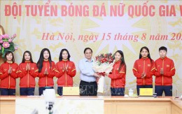 Thủ tướng Phạm Minh Chính gặp mặt, biểu dương Đội tuyển Bóng đá nữ Việt Nam